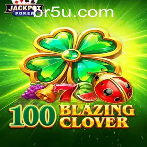 Explorando o Universo de 100BlazingClover: A Nova Sensação do Mundo dos Jogos